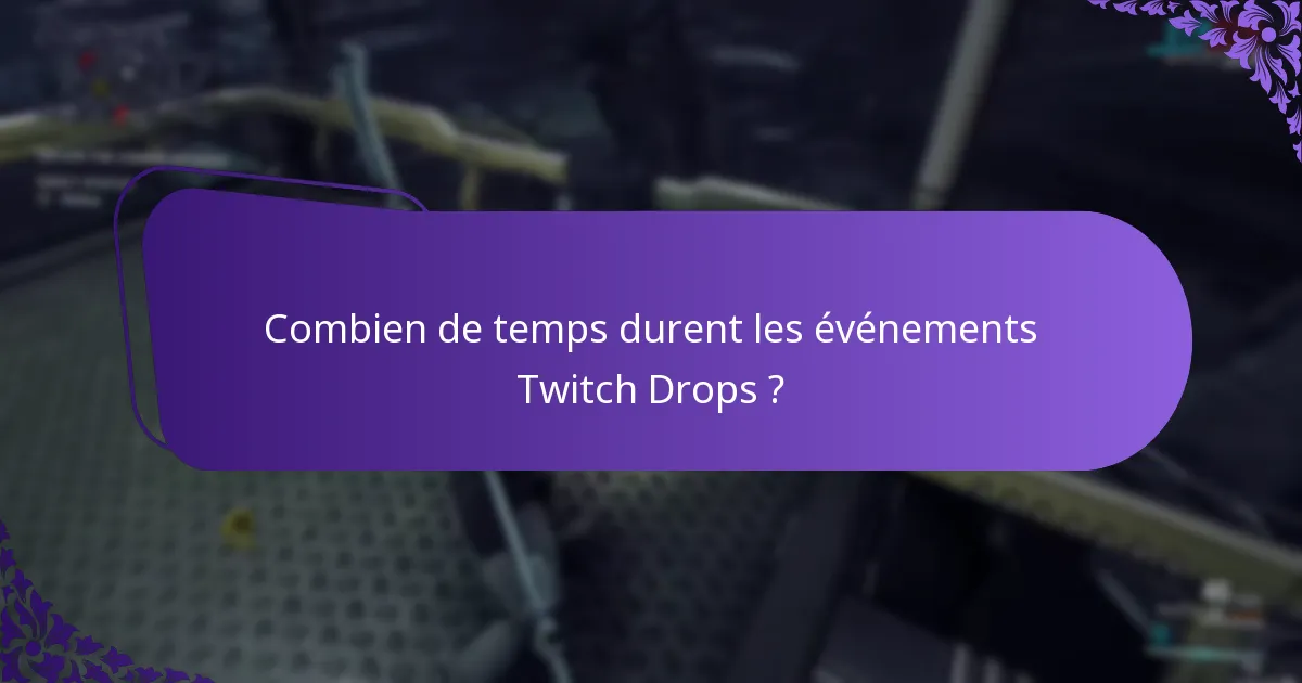 Quand auront lieu les prochains événements Twitch Drops ?