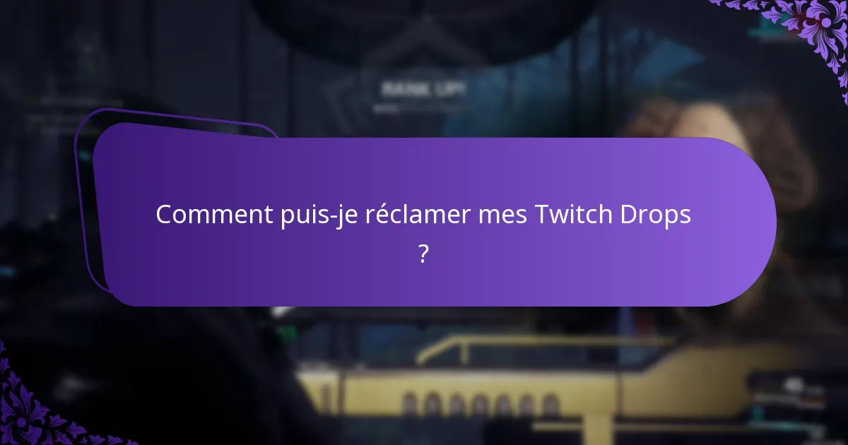 Quels objets exclusifs puis-je gagner grâce aux Twitch Drops ?