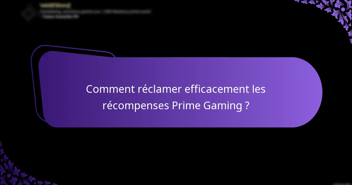 À quelle fréquence les utilisateurs peuvent-ils réclamer des récompenses Prime Gaming ?