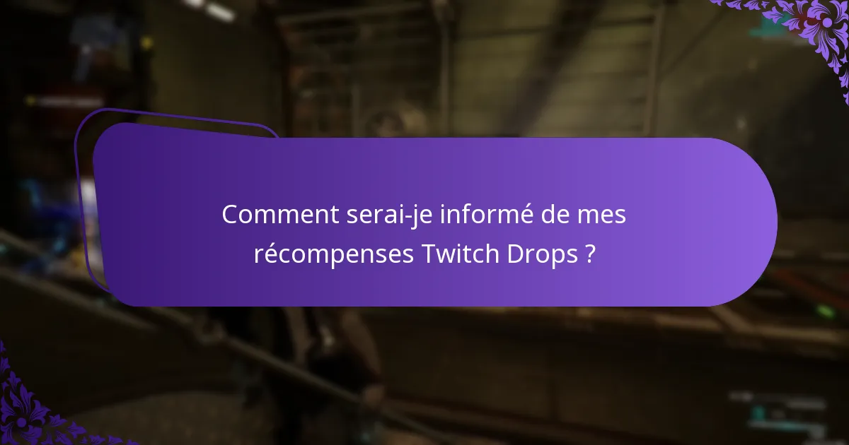 Combien de temps durent les événements Twitch Drops ?