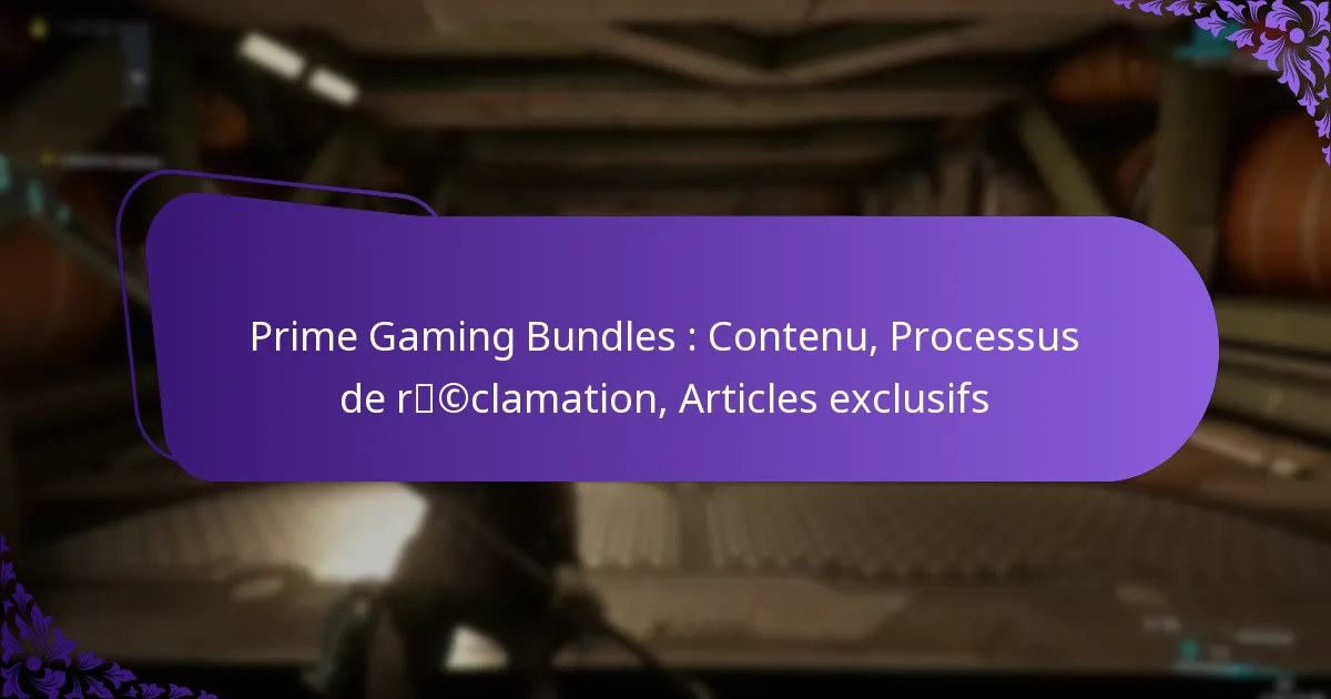 Prime Gaming Bundles : Contenu, Processus de réclamation, Articles exclusifs
