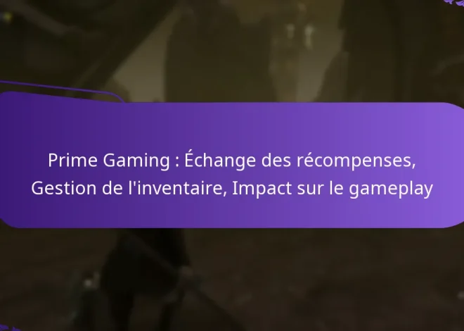 Prime Gaming : Échange des récompenses, Gestion de l’inventaire, Impact sur le gameplay