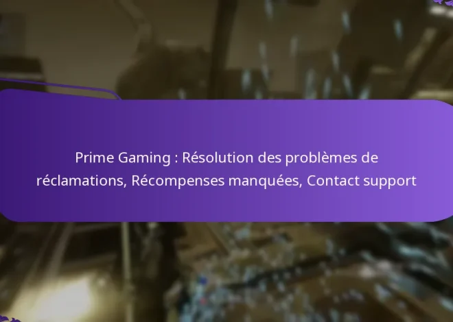 Prime Gaming : Résolution des problèmes de réclamations, Récompenses manquées, Contact support