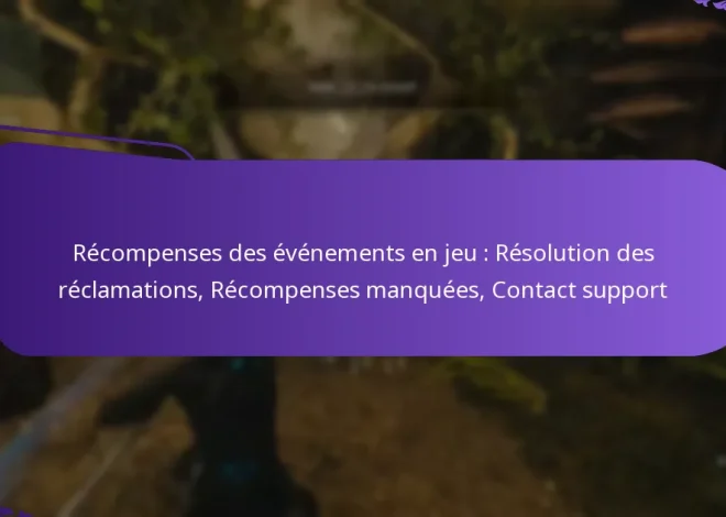 Récompenses des événements en jeu : Résolution des réclamations, Récompenses manquées, Contact support