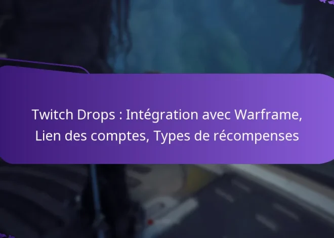 Twitch Drops : Intégration avec Warframe, Lien des comptes, Types de récompenses