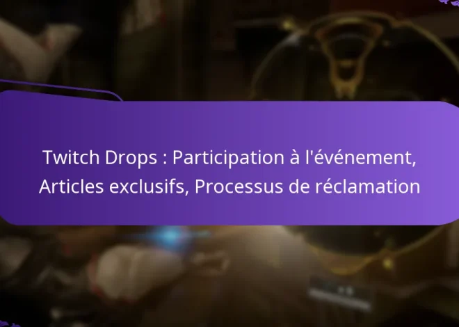 Twitch Drops : Participation à l’événement, Articles exclusifs, Processus de réclamation