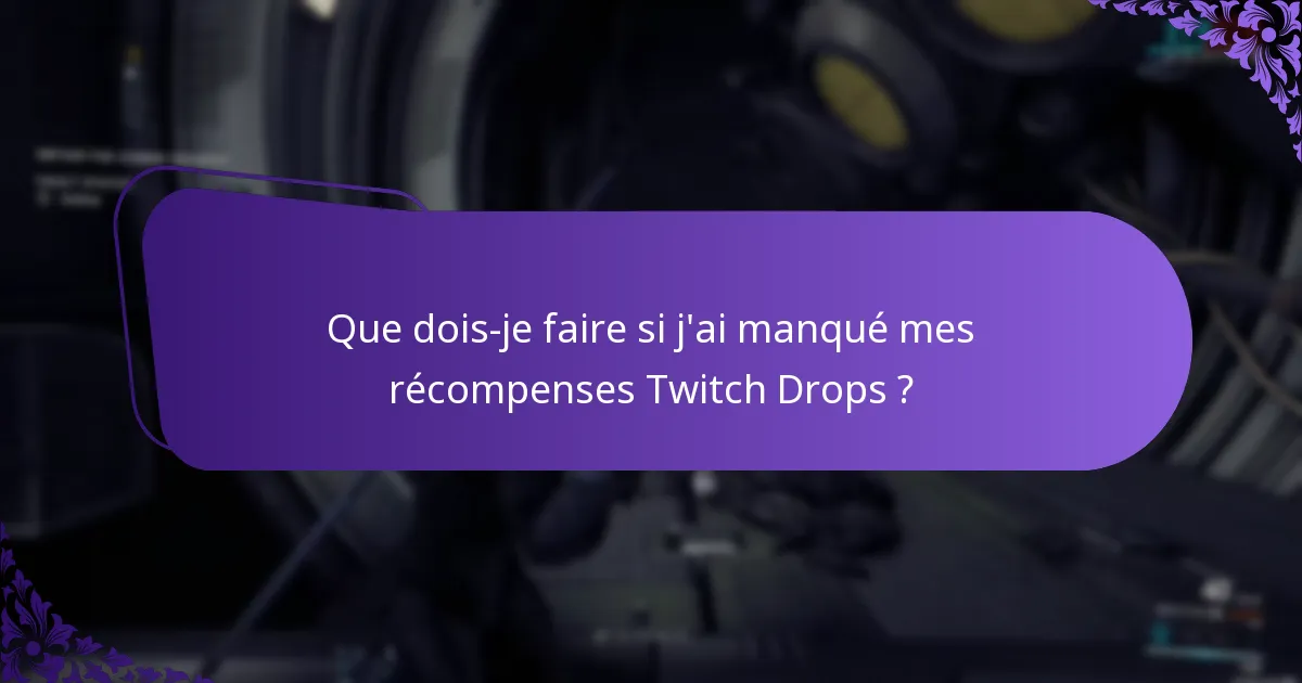 Comment puis-je contacter le support Twitch pour obtenir de l’aide ?