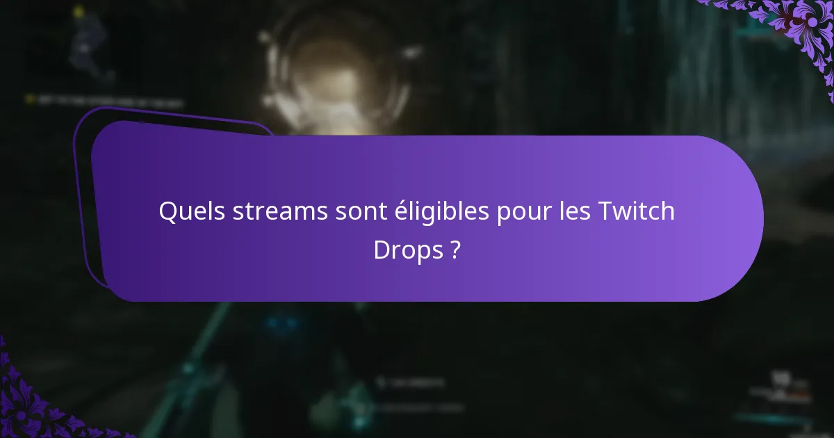Quels sont les taux de drop pour les Twitch Drops ?